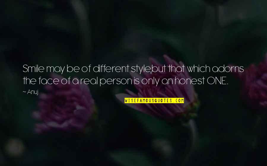 Style And Smile Quotes By Anuj: Smile may be of different style,but that which