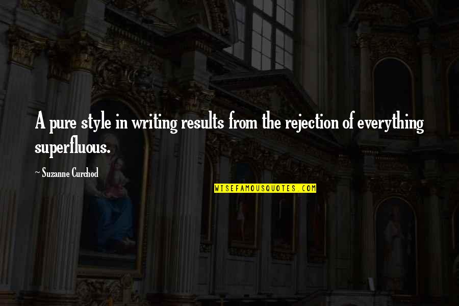 Style In The Quotes By Suzanne Curchod: A pure style in writing results from the
