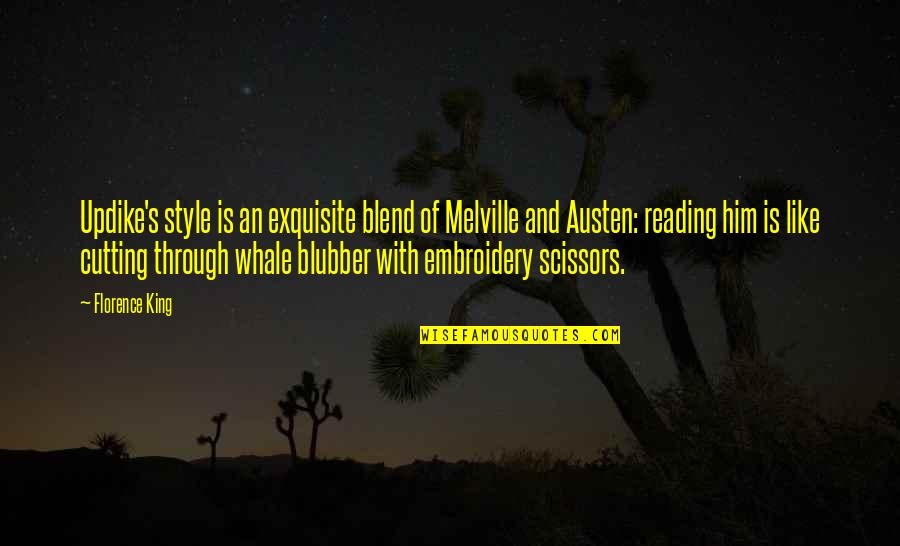 Style King Quotes By Florence King: Updike's style is an exquisite blend of Melville Style King Quotes By Florence King: Updike's style is an exquisite blend of Melville