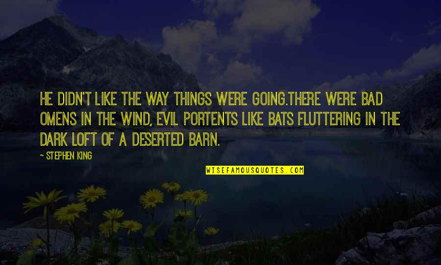 Style Wars Seen Quotes By Stephen King: He didn't like the way things were going.There Style Wars Seen Quotes By Stephen King: He didn't like the way things were going.There