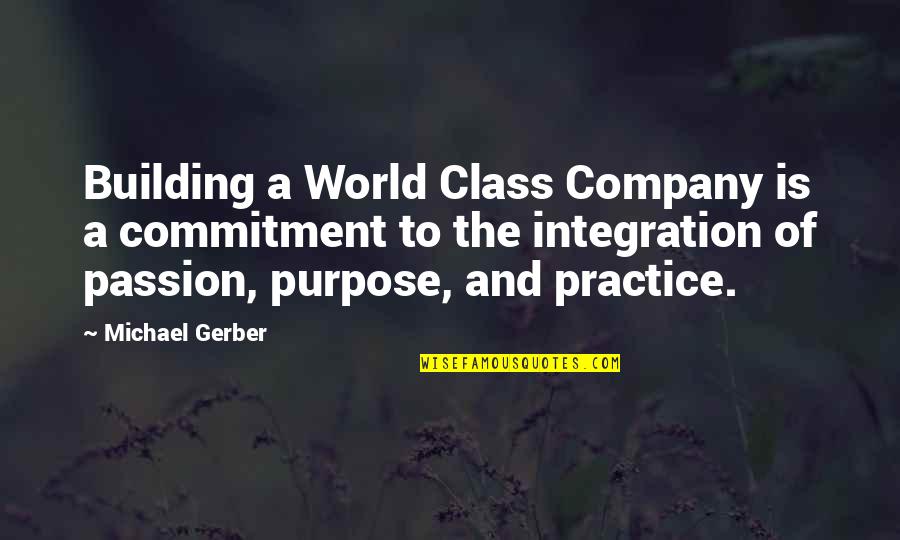 Stylemonger Quotes By Michael Gerber: Building a World Class Company is a commitment