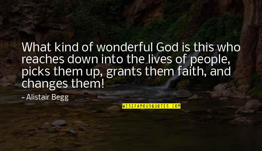 Stylish Font Quotes By Alistair Begg: What kind of wonderful God is this who