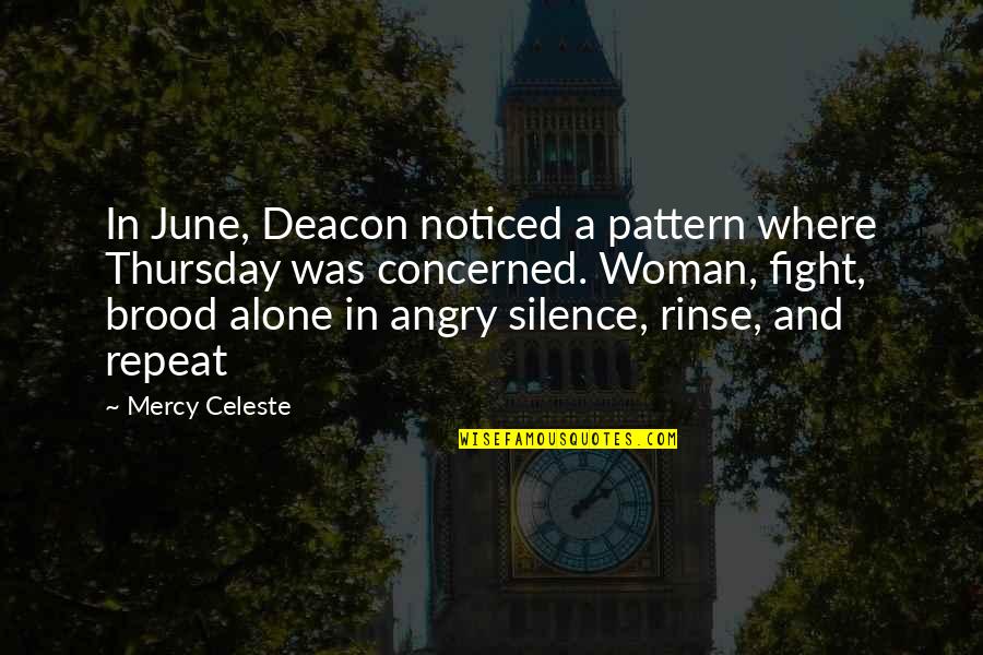 Stylistics Quotes By Mercy Celeste: In June, Deacon noticed a pattern where Thursday