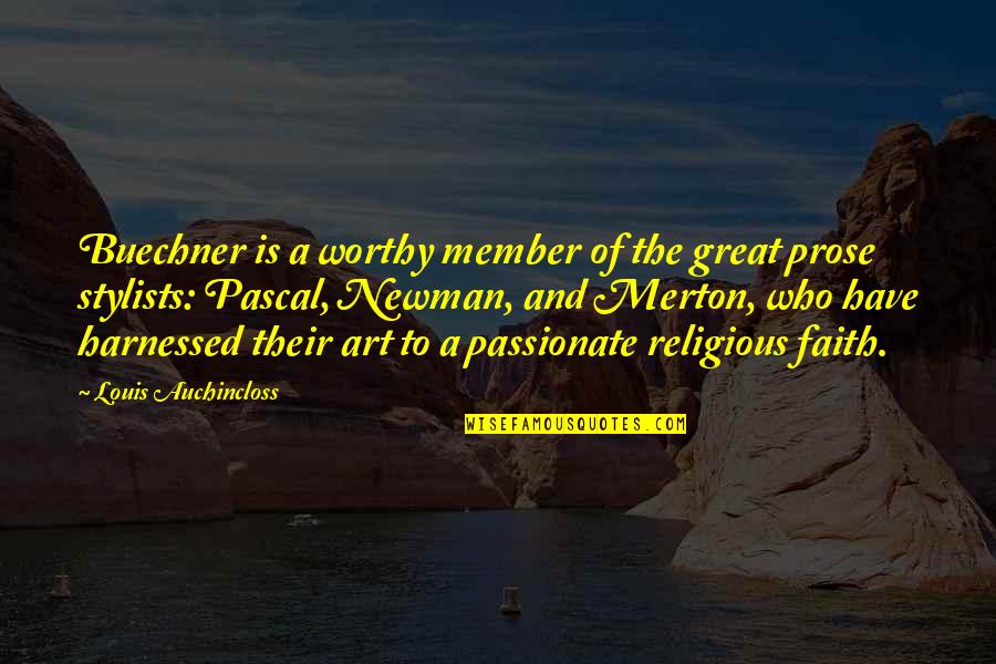 Stylists Quotes By Louis Auchincloss: Buechner is a worthy member of the great Stylists Quotes By Louis Auchincloss: Buechner is a worthy member of the great