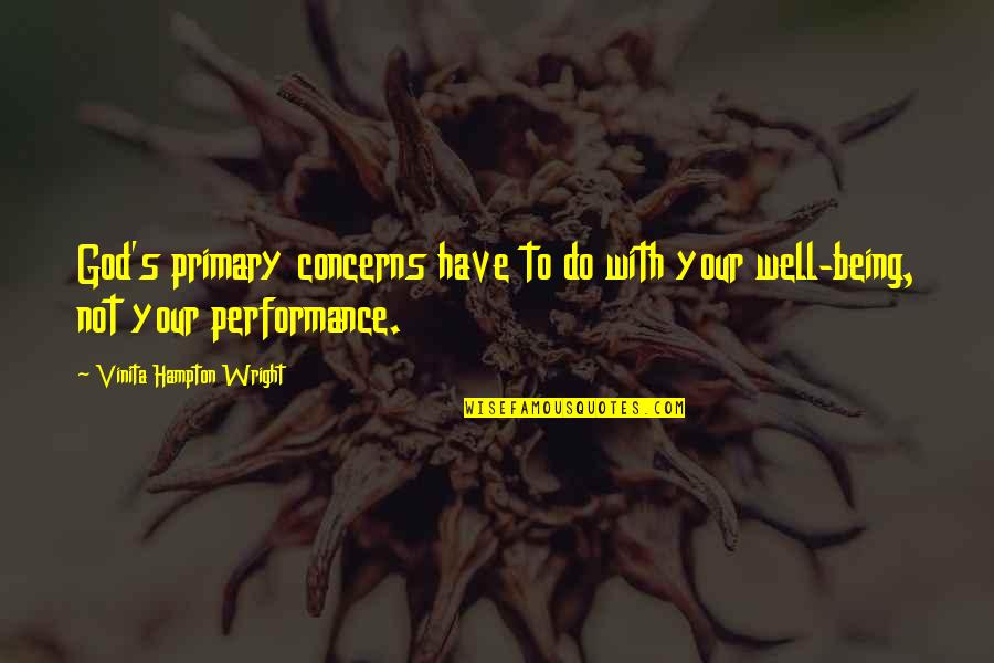 Stylizing An Antique Quotes By Vinita Hampton Wright: God's primary concerns have to do with your Stylizing An Antique Quotes By Vinita Hampton Wright: God's primary concerns have to do with your