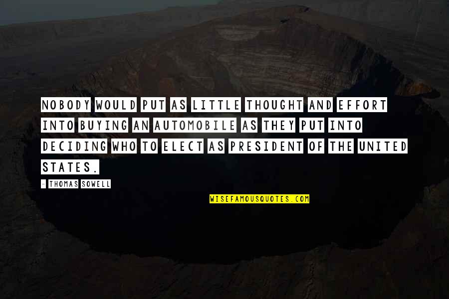 Stylizing To Sweetheart Quotes By Thomas Sowell: Nobody would put as little thought and effort Stylizing To Sweetheart Quotes By Thomas Sowell: Nobody would put as little thought and effort