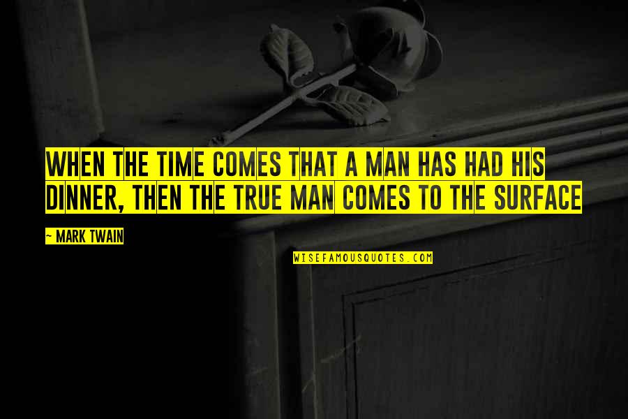Styranglehold Quotes By Mark Twain: When the time comes that a man has Styranglehold Quotes By Mark Twain: When the time comes that a man has