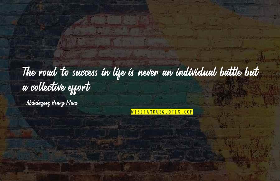Suavizar Salon Quotes By Abdulazeez Henry Musa: The road to success in life is never Suavizar Salon Quotes By Abdulazeez Henry Musa: The road to success in life is never