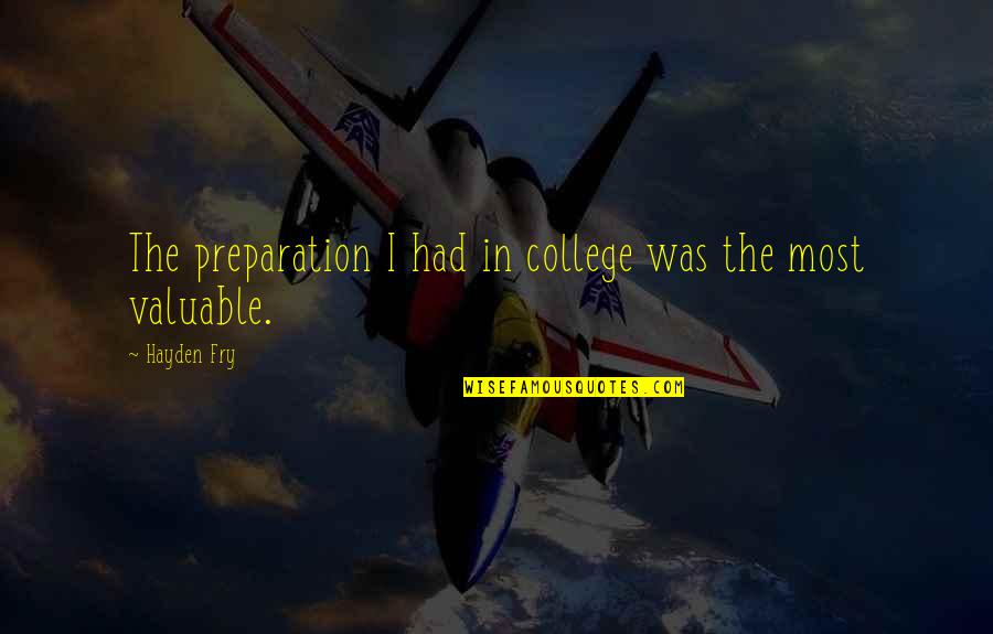Subalterna Propozitiei Quotes By Hayden Fry: The preparation I had in college was the