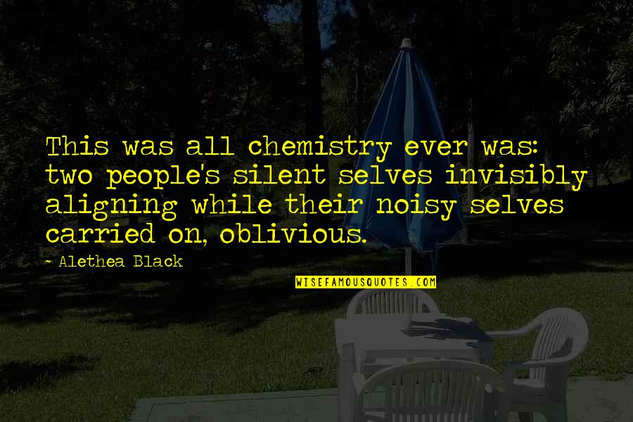 Subarus Quotes By Alethea Black: This was all chemistry ever was: two people's