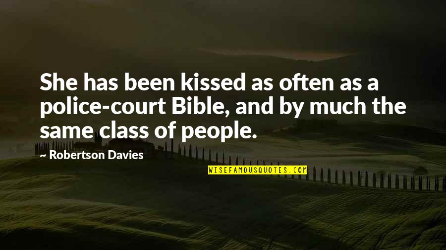 Subcomandante Marcos Spanish Quotes By Robertson Davies: She has been kissed as often as a
