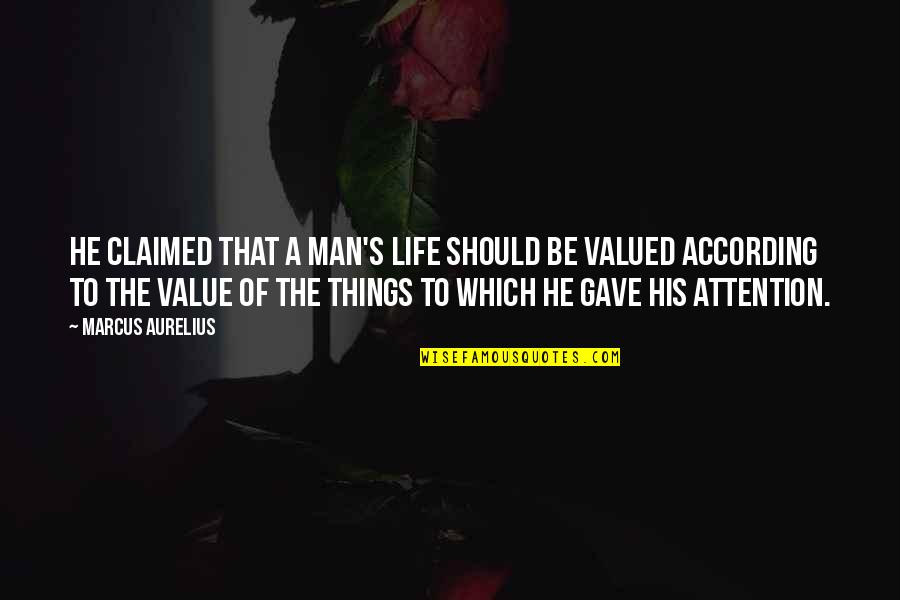Subcommittee Quotes By Marcus Aurelius: He claimed that a man's life should be Subcommittee Quotes By Marcus Aurelius: He claimed that a man's life should be