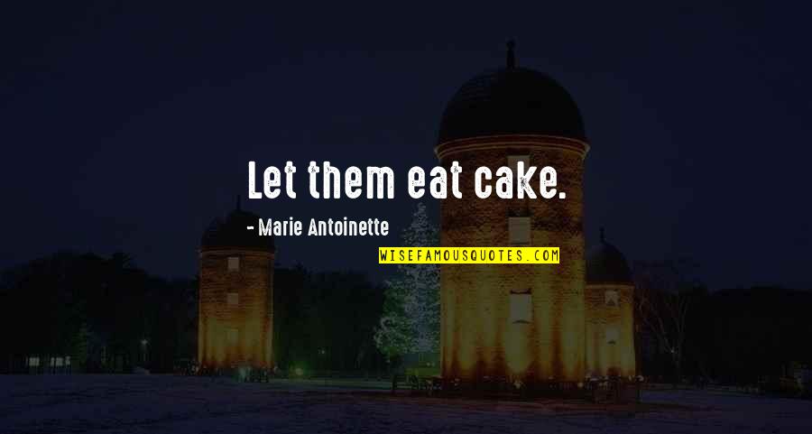 Subcontractors Quotes By Marie Antoinette: Let them eat cake. Subcontractors Quotes By Marie Antoinette: Let them eat cake.