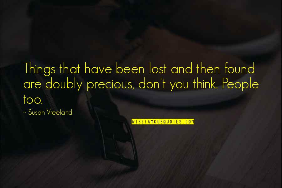 Subcutaneously Pronunciation Quotes By Susan Vreeland: Things that have been lost and then found