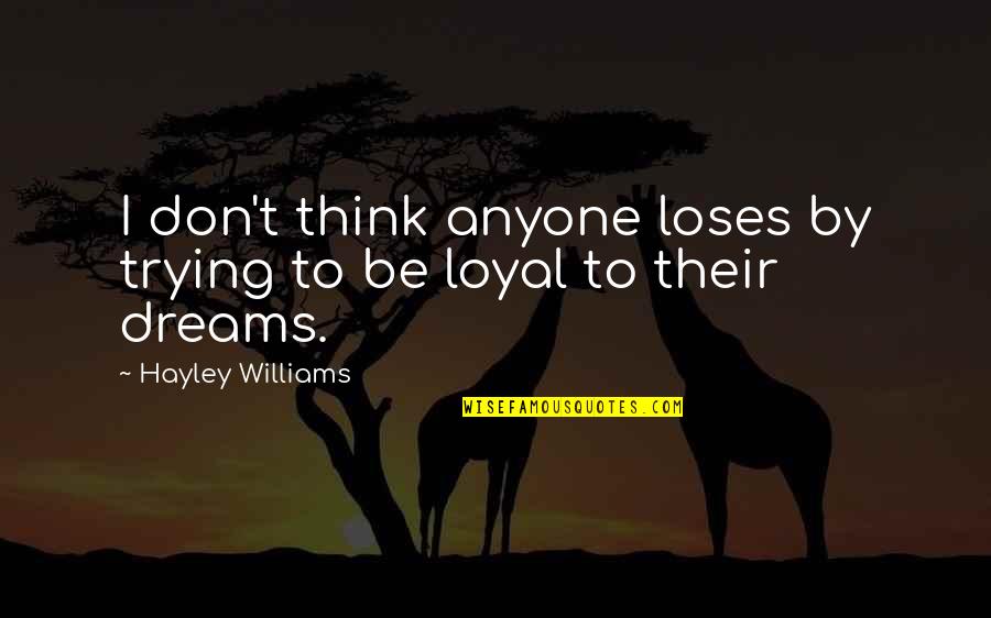 Subhashree Marriage Quotes By Hayley Williams: I don't think anyone loses by trying to Subhashree Marriage Quotes By Hayley Williams: I don't think anyone loses by trying to