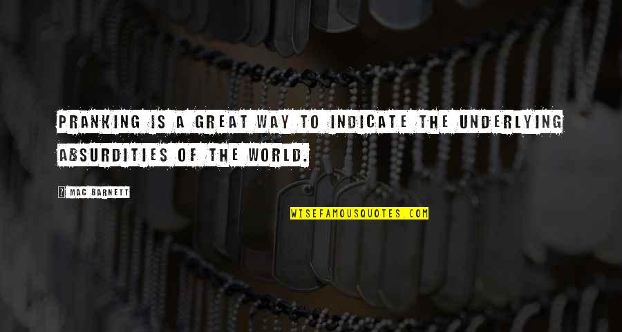 Subiecte Comper Quotes By Mac Barnett: Pranking is a great way to indicate the