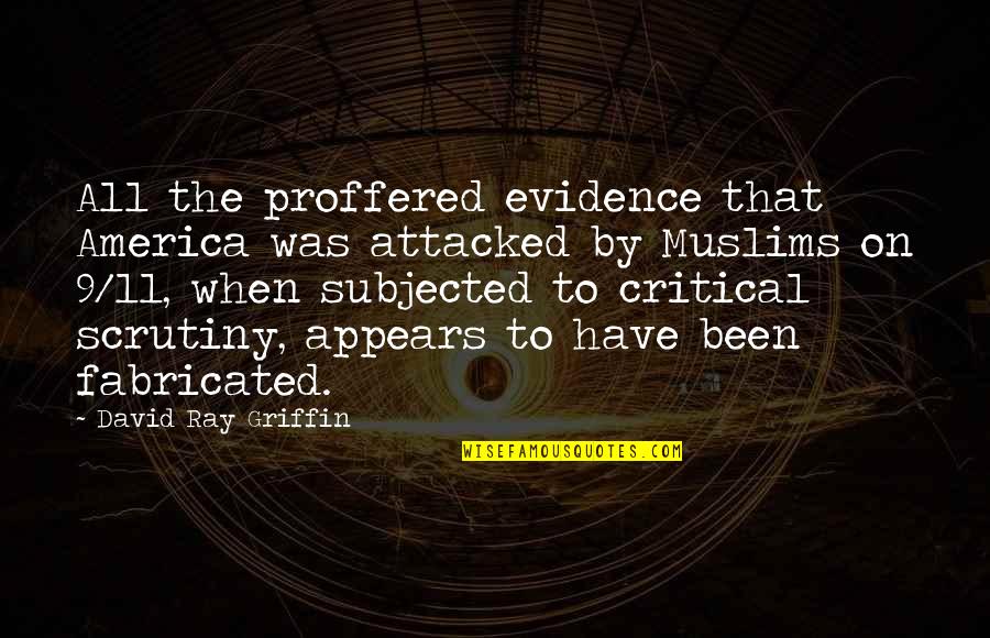 Subjected Quotes By David Ray Griffin: All the proffered evidence that America was attacked