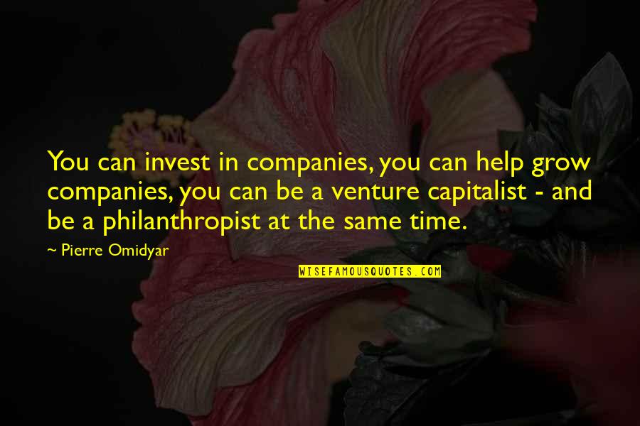 Subjetividad Psicologia Quotes By Pierre Omidyar: You can invest in companies, you can help