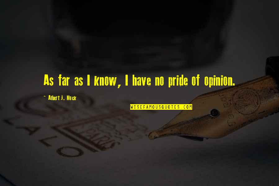 Subjetivo Plural Tense Quotes By Albert J. Nock: As far as I know, I have no Subjetivo Plural Tense Quotes By Albert J. Nock: As far as I know, I have no