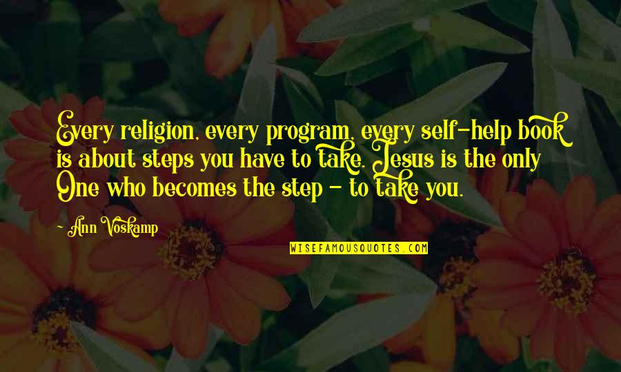 Subjunctive Conjugation Quotes By Ann Voskamp: Every religion, every program, every self-help book is
