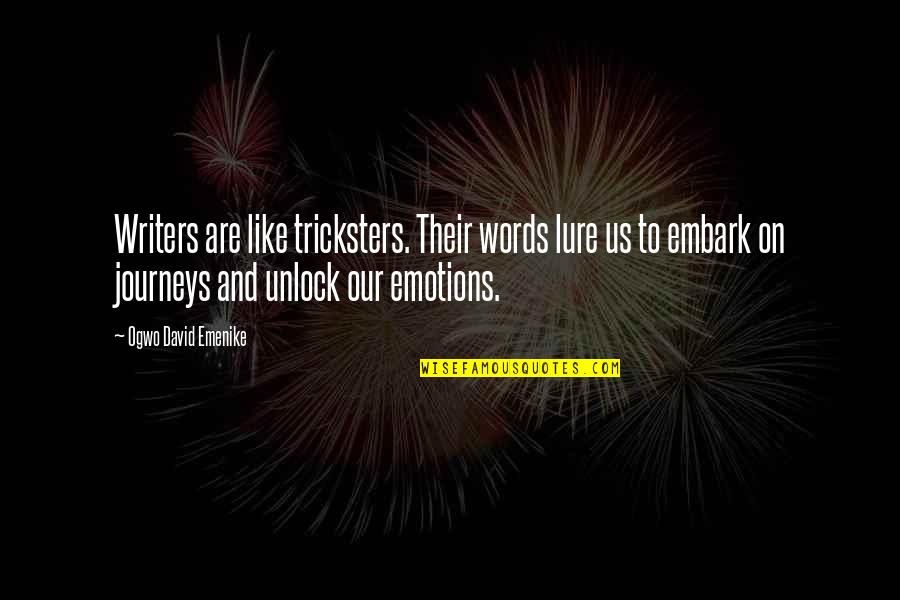 Sublimaci N 3d Quotes By Ogwo David Emenike: Writers are like tricksters. Their words lure us Sublimaci N 3d Quotes By Ogwo David Emenike: Writers are like tricksters. Their words lure us