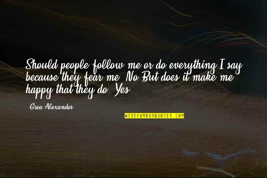 Sublime Text Select Quotes By Grea Alexander: Should people follow me or do everything I Sublime Text Select Quotes By Grea Alexander: Should people follow me or do everything I