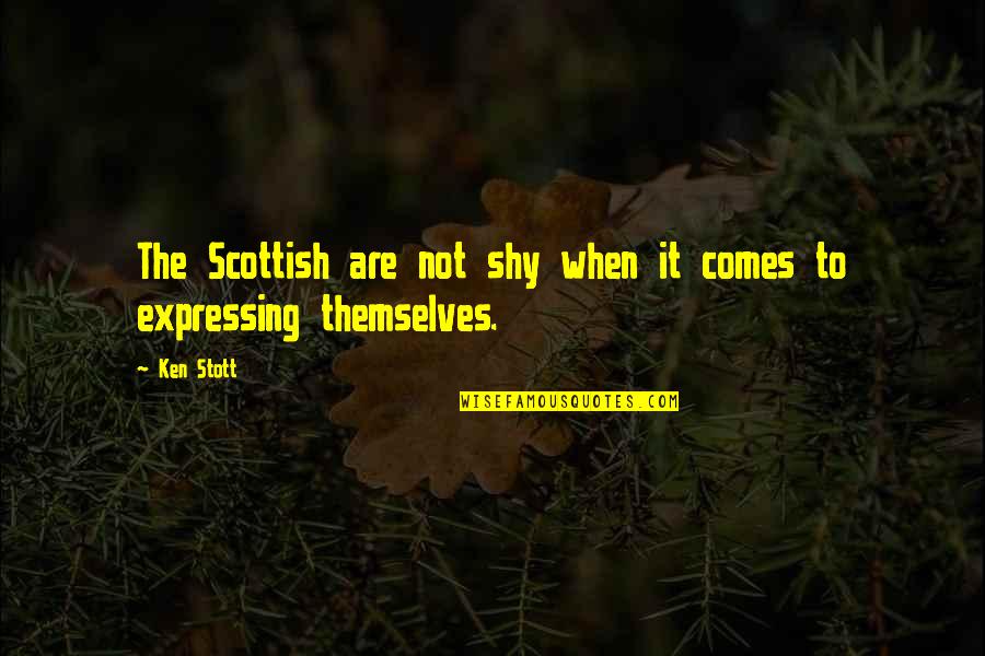 Subordained Quotes By Ken Stott: The Scottish are not shy when it comes
