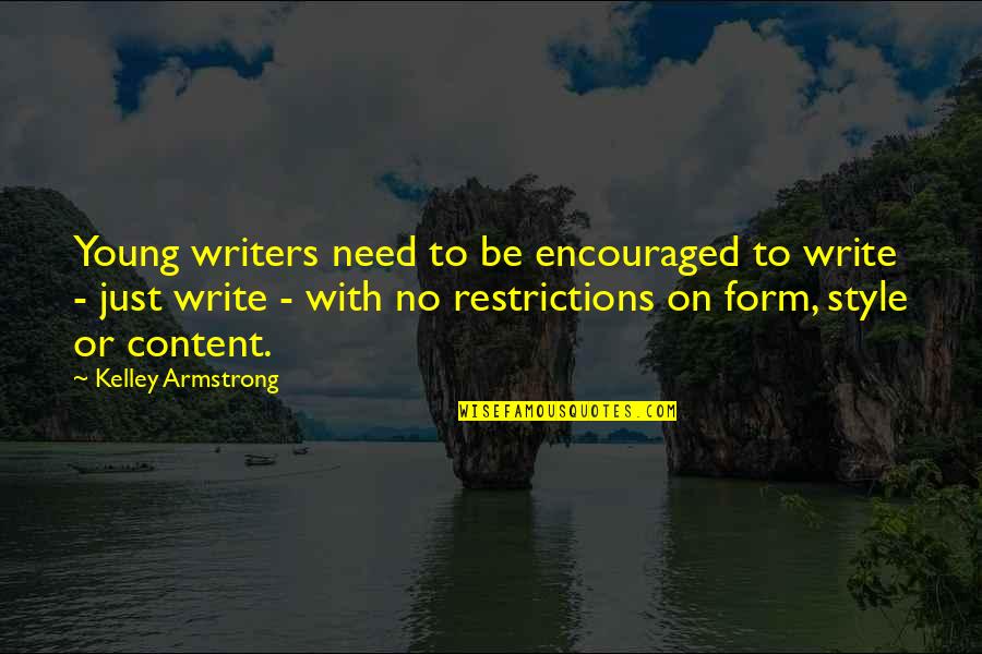 Subotnick Packaging Quotes By Kelley Armstrong: Young writers need to be encouraged to write Subotnick Packaging Quotes By Kelley Armstrong: Young writers need to be encouraged to write