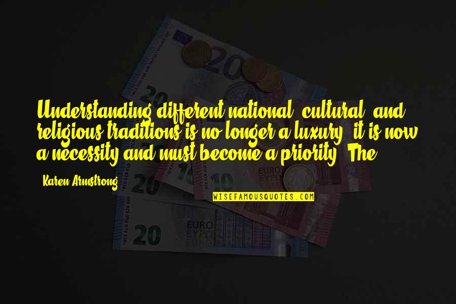 Subpersonalities Psychosynthesis Quotes By Karen Armstrong: Understanding different national, cultural, and religious traditions is Subpersonalities Psychosynthesis Quotes By Karen Armstrong: Understanding different national, cultural, and religious traditions is