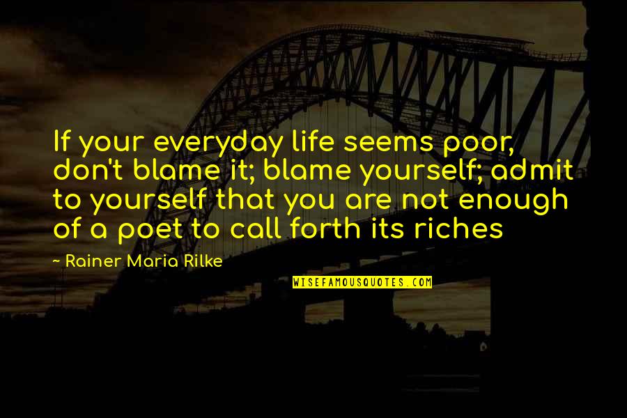 Subplots Plotly Quotes By Rainer Maria Rilke: If your everyday life seems poor, don't blame Subplots Plotly Quotes By Rainer Maria Rilke: If your everyday life seems poor, don't blame