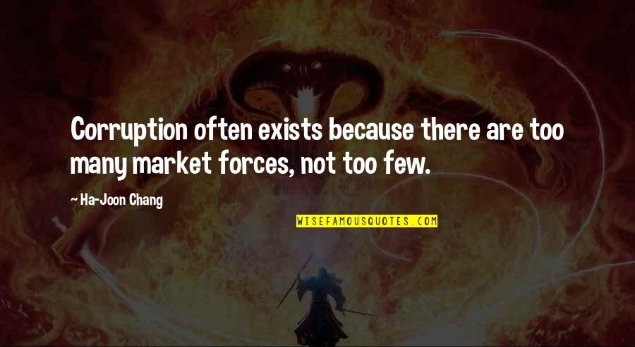 Subsided Quotes By Ha-Joon Chang: Corruption often exists because there are too many