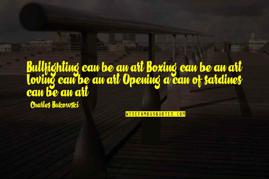 Substantives Crossword Quotes By Charles Bukowski: Bullfighting can be an art Boxing can be Substantives Crossword Quotes By Charles Bukowski: Bullfighting can be an art Boxing can be