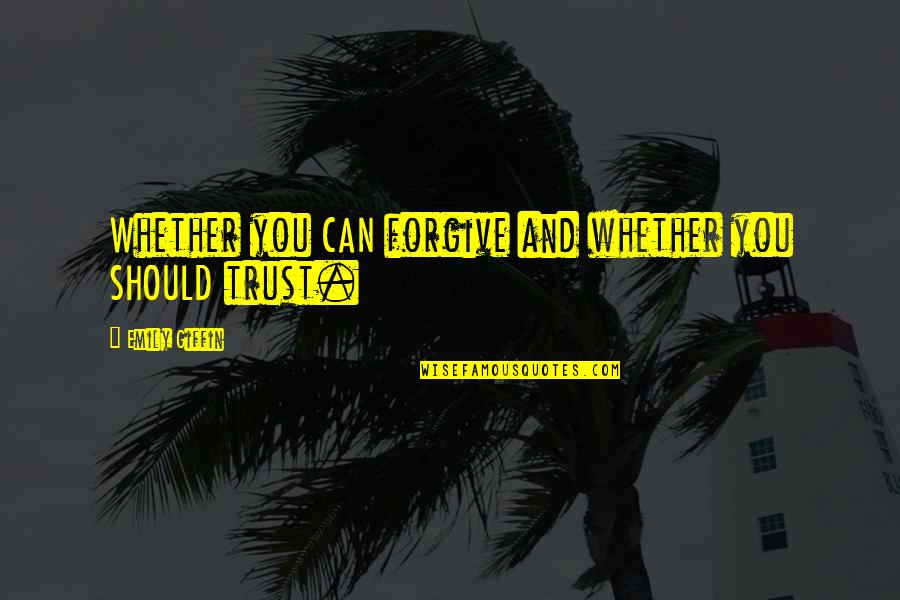 Substitutos Para Quotes By Emily Giffin: Whether you CAN forgive and whether you SHOULD