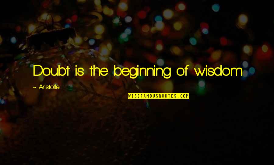 Subtlely Quotes By Aristotle.: Doubt is the beginning of wisdom