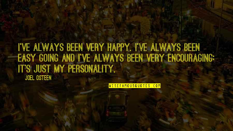 Subtractions Facts Quotes By Joel Osteen: I've always been very happy. I've always been Subtractions Facts Quotes By Joel Osteen: I've always been very happy. I've always been