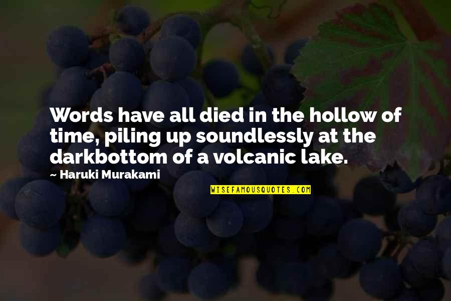 Subtrair Excel Quotes By Haruki Murakami: Words have all died in the hollow of