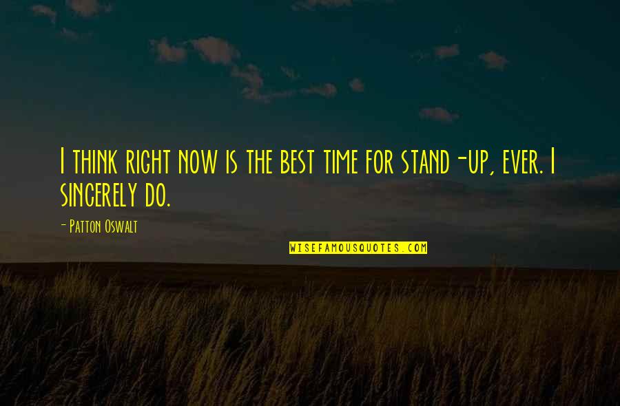 Subtrair No Excel Quotes By Patton Oswalt: I think right now is the best time