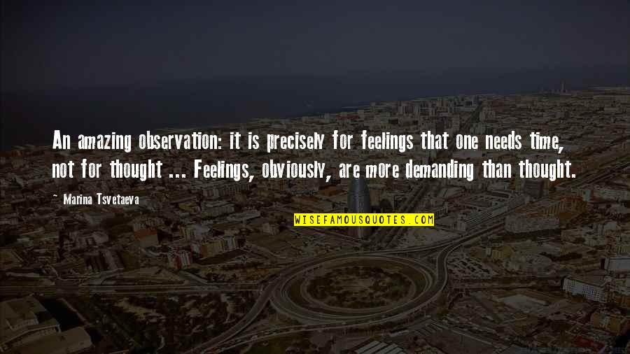 Subverts Quotes By Marina Tsvetaeva: An amazing observation: it is precisely for feelings