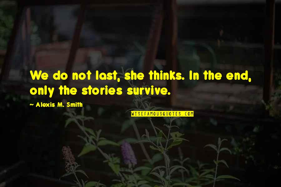 Succeeded Crossword Quotes By Alexis M. Smith: We do not last, she thinks. In the Succeeded Crossword Quotes By Alexis M. Smith: We do not last, she thinks. In the