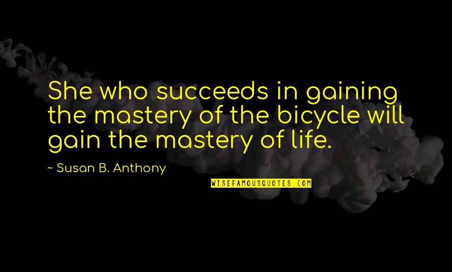 Succeeds Quotes By Susan B. Anthony: She who succeeds in gaining the mastery of Succeeds Quotes By Susan B. Anthony: She who succeeds in gaining the mastery of