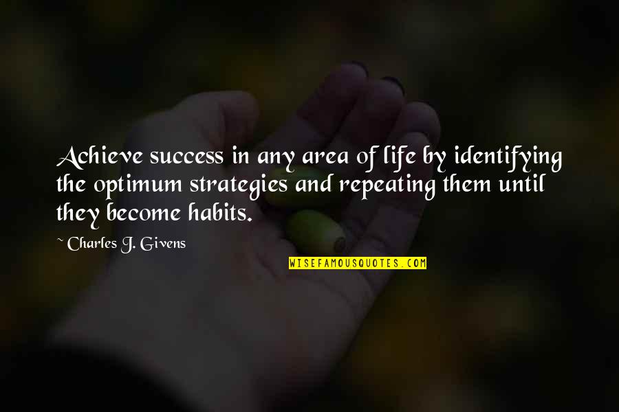 Success And Achieve Quotes By Charles J. Givens: Achieve success in any area of life by