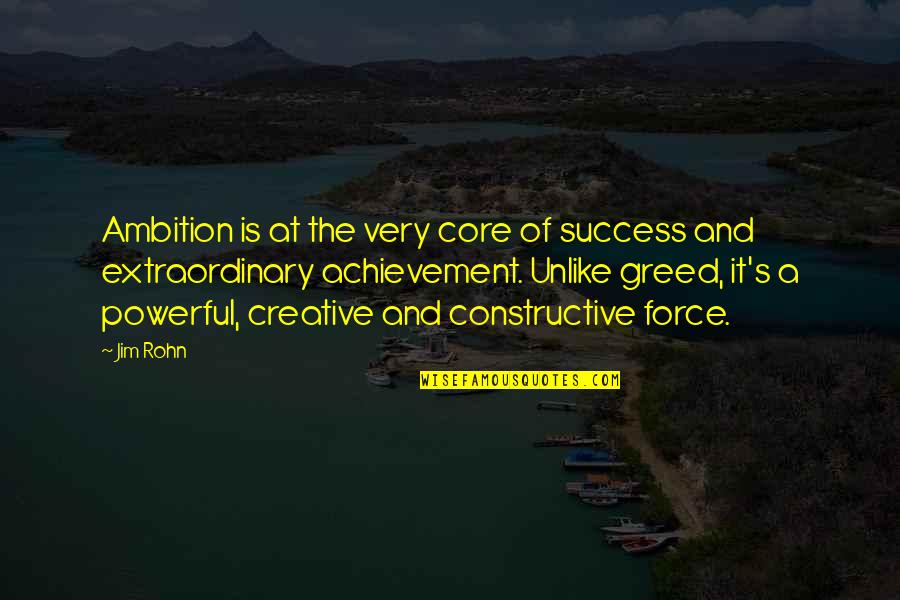 Success And Achievement Quotes By Jim Rohn: Ambition is at the very core of success Success And Achievement Quotes By Jim Rohn: Ambition is at the very core of success