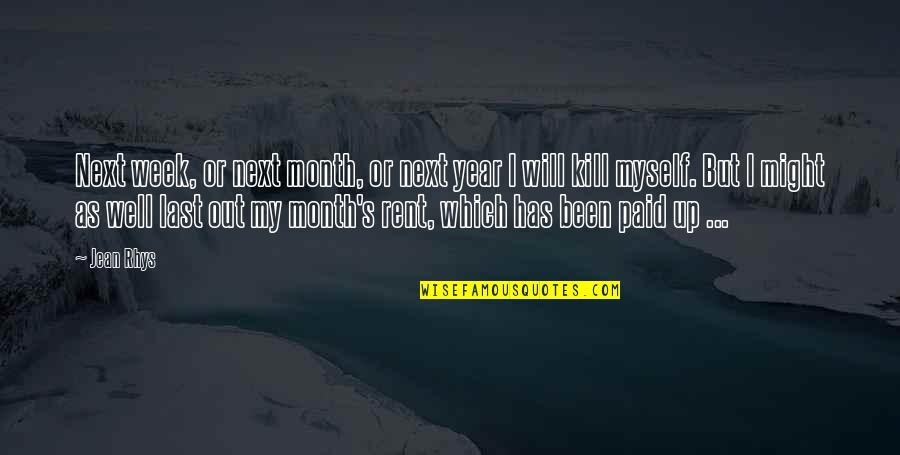 Success Deep Quotes By Jean Rhys: Next week, or next month, or next year Success Deep Quotes By Jean Rhys: Next week, or next month, or next year