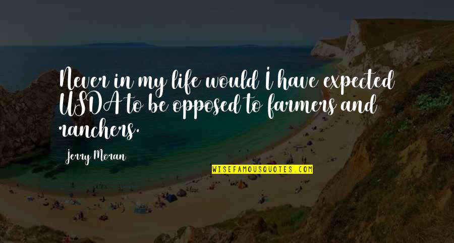 Success From Failure Quote Quotes By Jerry Moran: Never in my life would I have expected