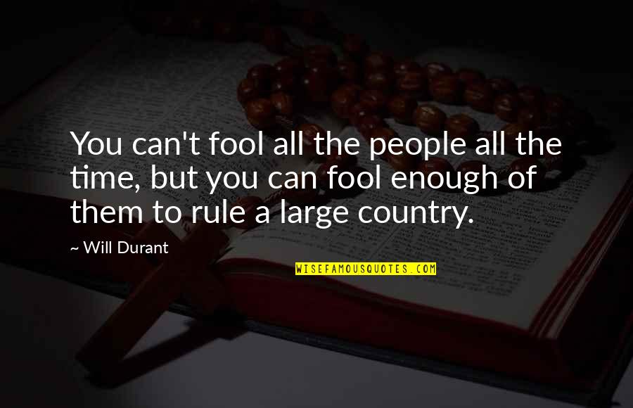 Success In The Quran Quotes By Will Durant: You can't fool all the people all the