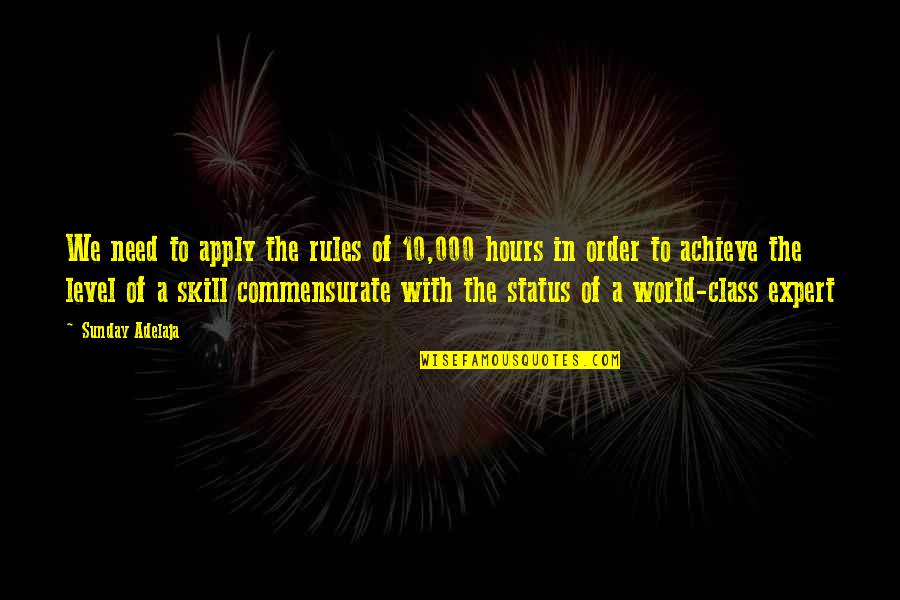 Success In The World Quotes By Sunday Adelaja: We need to apply the rules of 10,000