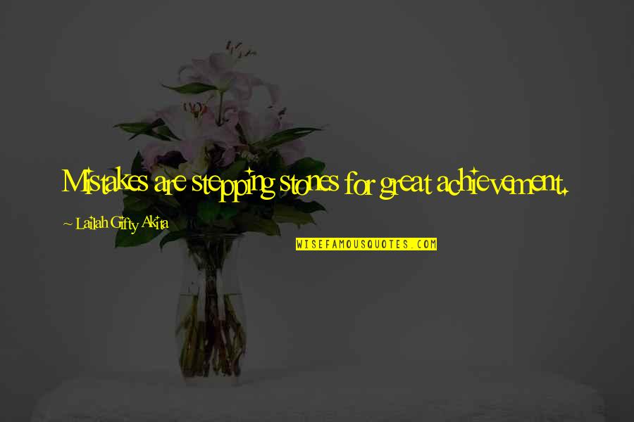 Success Inspiring Quotes By Lailah Gifty Akita: Mistakes are stepping stones for great achievement. Success Inspiring Quotes By Lailah Gifty Akita: Mistakes are stepping stones for great achievement.