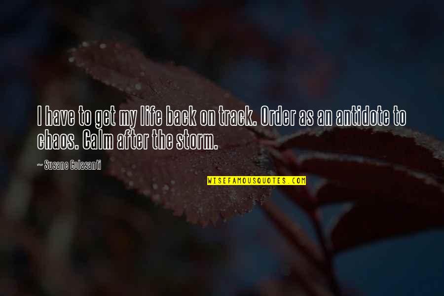 Success Is Uncommon Quotes By Susane Colasanti: I have to get my life back on Success Is Uncommon Quotes By Susane Colasanti: I have to get my life back on