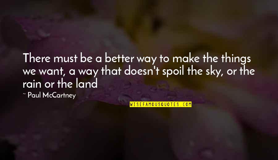 Success Mantra Quotes By Paul McCartney: There must be a better way to make