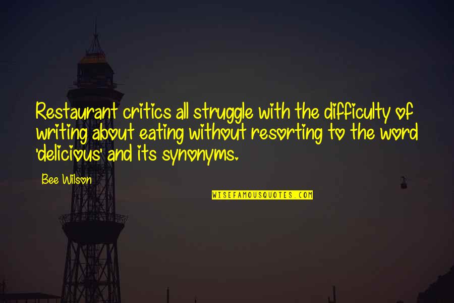 Success Martin Amis Quotes By Bee Wilson: Restaurant critics all struggle with the difficulty of